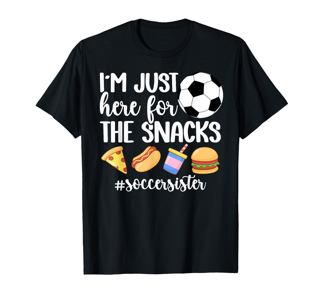 Here Snacks Soccer Sister Soccer Players T-Shirt - Unique Graphic Unisex - T-Shirt, Sweatshirt, Hoodie