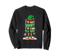 Im Not Short Im Fun Elf Funny Family Sweatshirt - Streetwear Style Unisex - T-Shirt, Sweatshirt, Hoodie