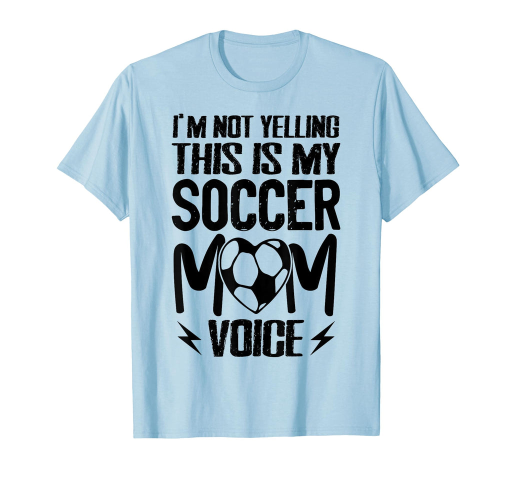 Im Not Yelling This Is My Soccer Mom T-Shirt - Minimalist Print for Adults - T-Shirt, Sweatshirt, Hoodie