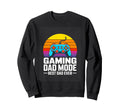 Gaming Dad Mode Best Dad Ever Gamer Sweatshirt - Graphic Print Men Women - T-Shirt, Sweatshirt, Hoodie