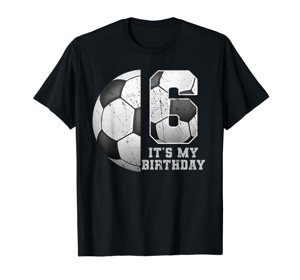 Birthday Tees 6 Soccer Its My 6Th T-Shirt - Unique Graphic Men Women - T-Shirt, Sweatshirt, Hoodie