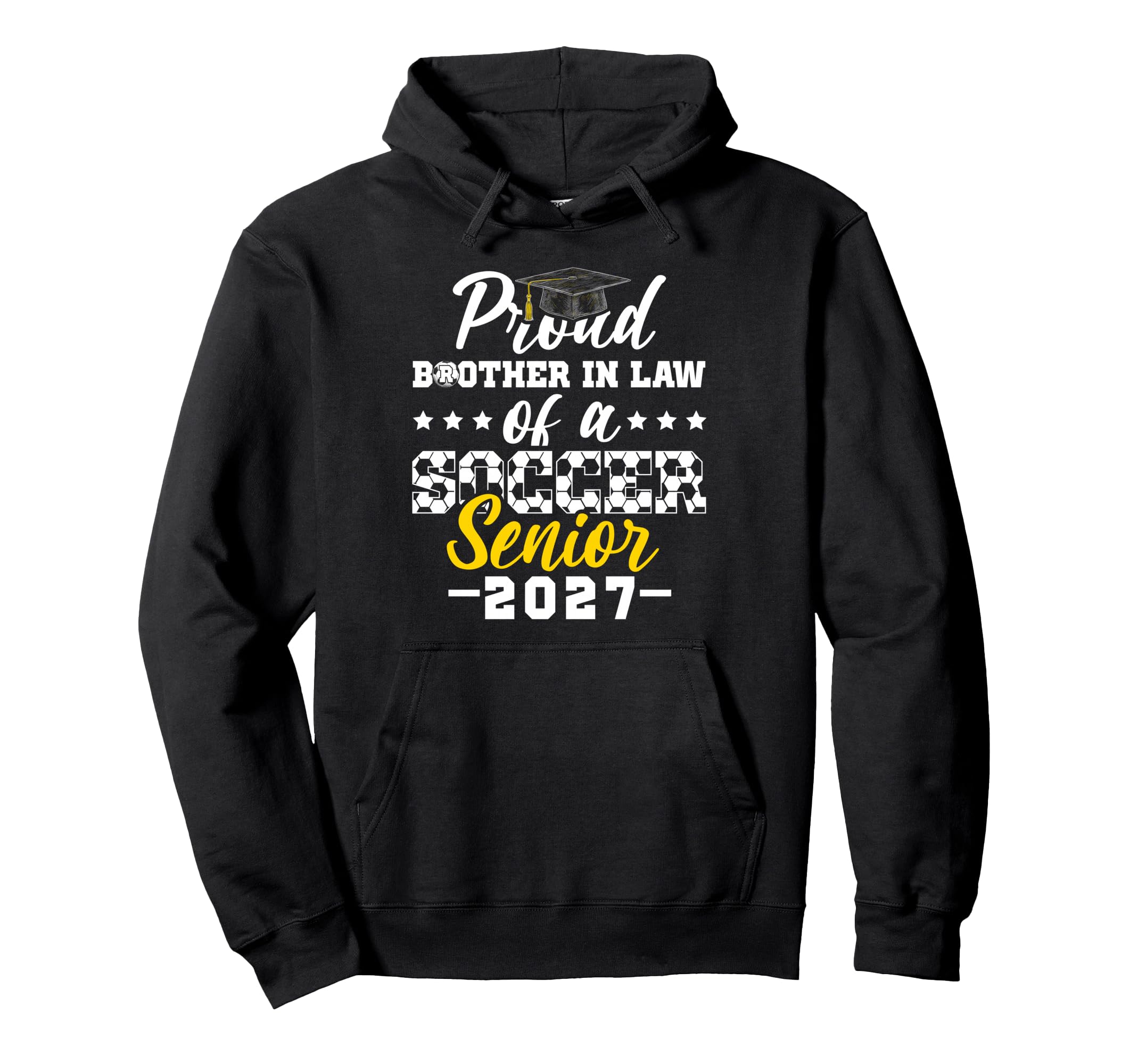 Proud Brother Law Soccer Senior 2027 Hoodie - Trendy Graphic Men Women - T-Shirt, Sweatshirt, Hoodie
