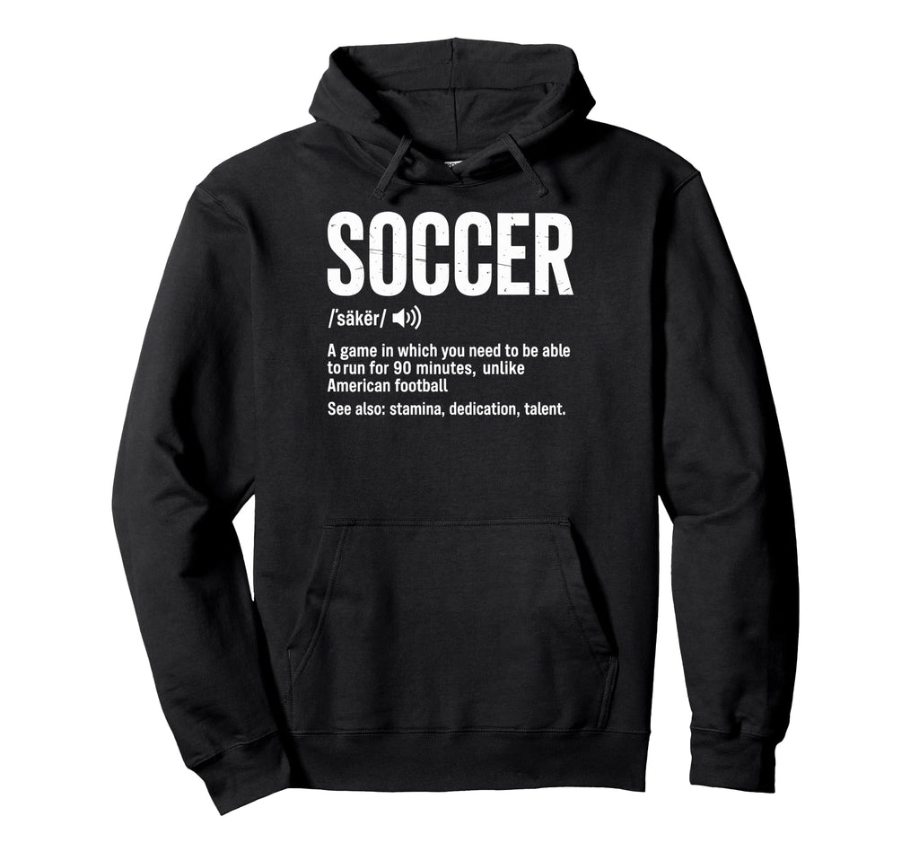 Soccer Game Which You Need To Be Able To Hoodie - Trendy Graphic Men Women - T-Shirt, Sweatshirt, Hoodie