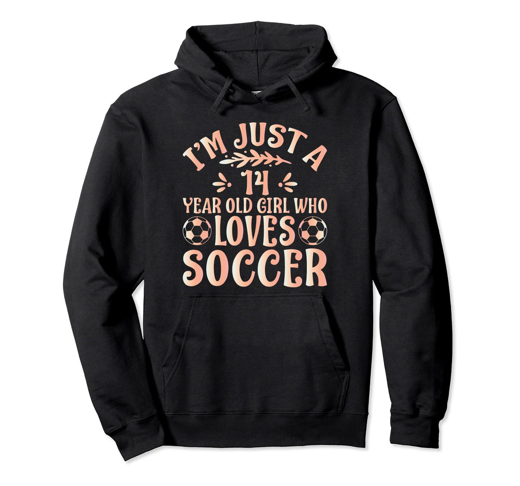 Soccer Lover Im Just 14 Year Old Who Hoodie - Minimalist Print Unisex - T-Shirt, Sweatshirt, Hoodie