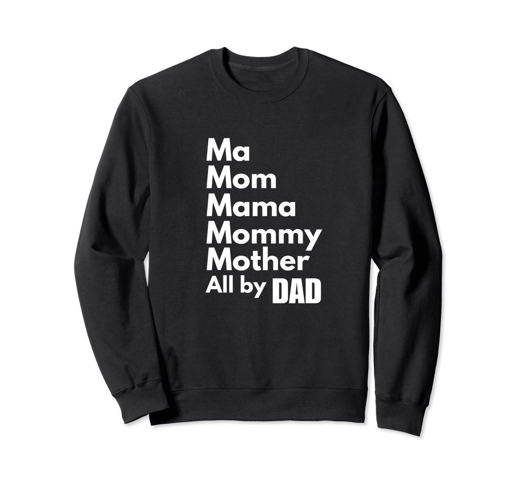 Mom Roles Filled My Single Dad Sweatshirt - Minimalist Print for Adults - T-Shirt, Sweatshirt, Hoodie