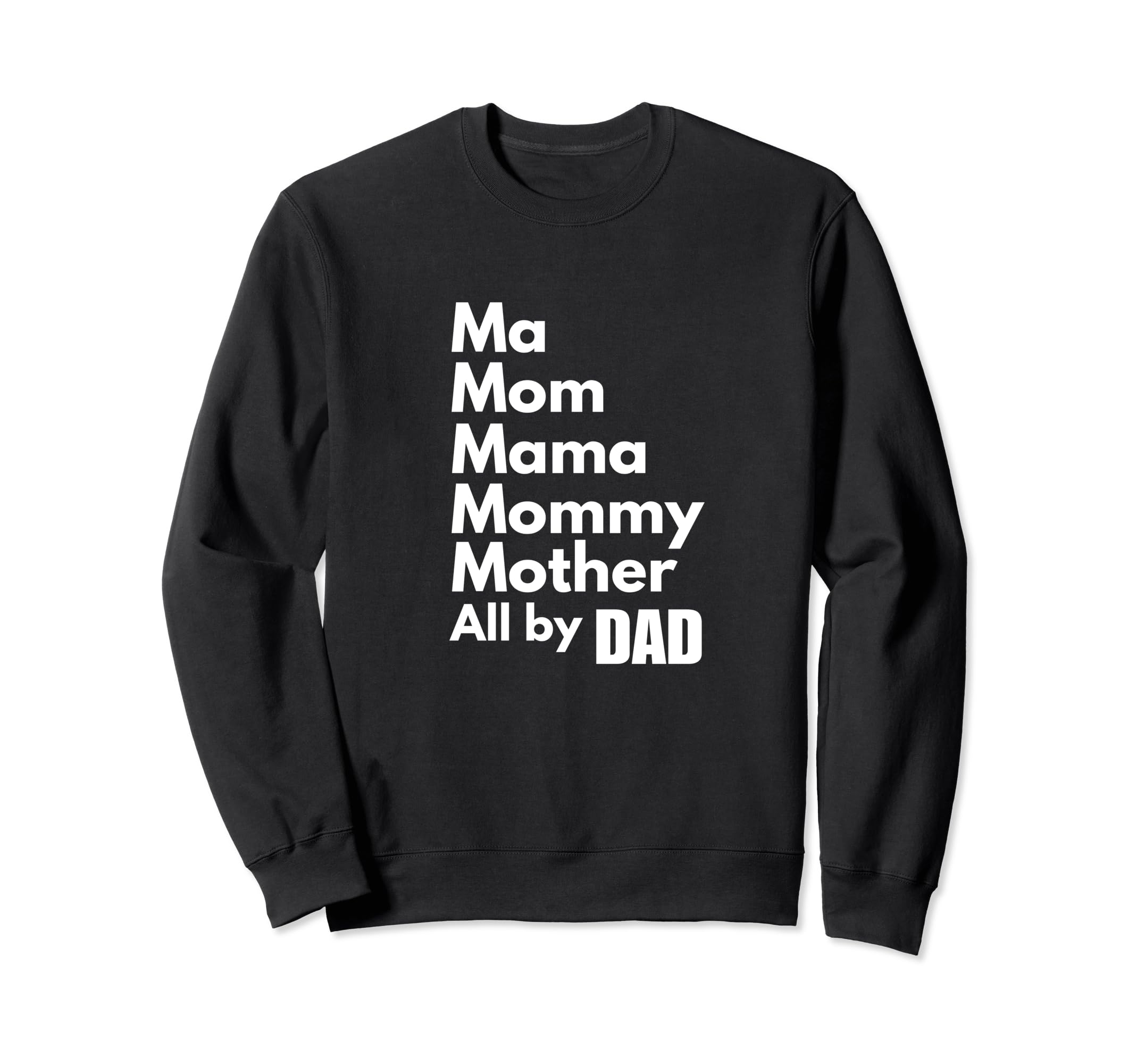 Mom Roles Filled My Single Dad Sweatshirt - Minimalist Print for Adults - T-Shirt, Sweatshirt, Hoodie