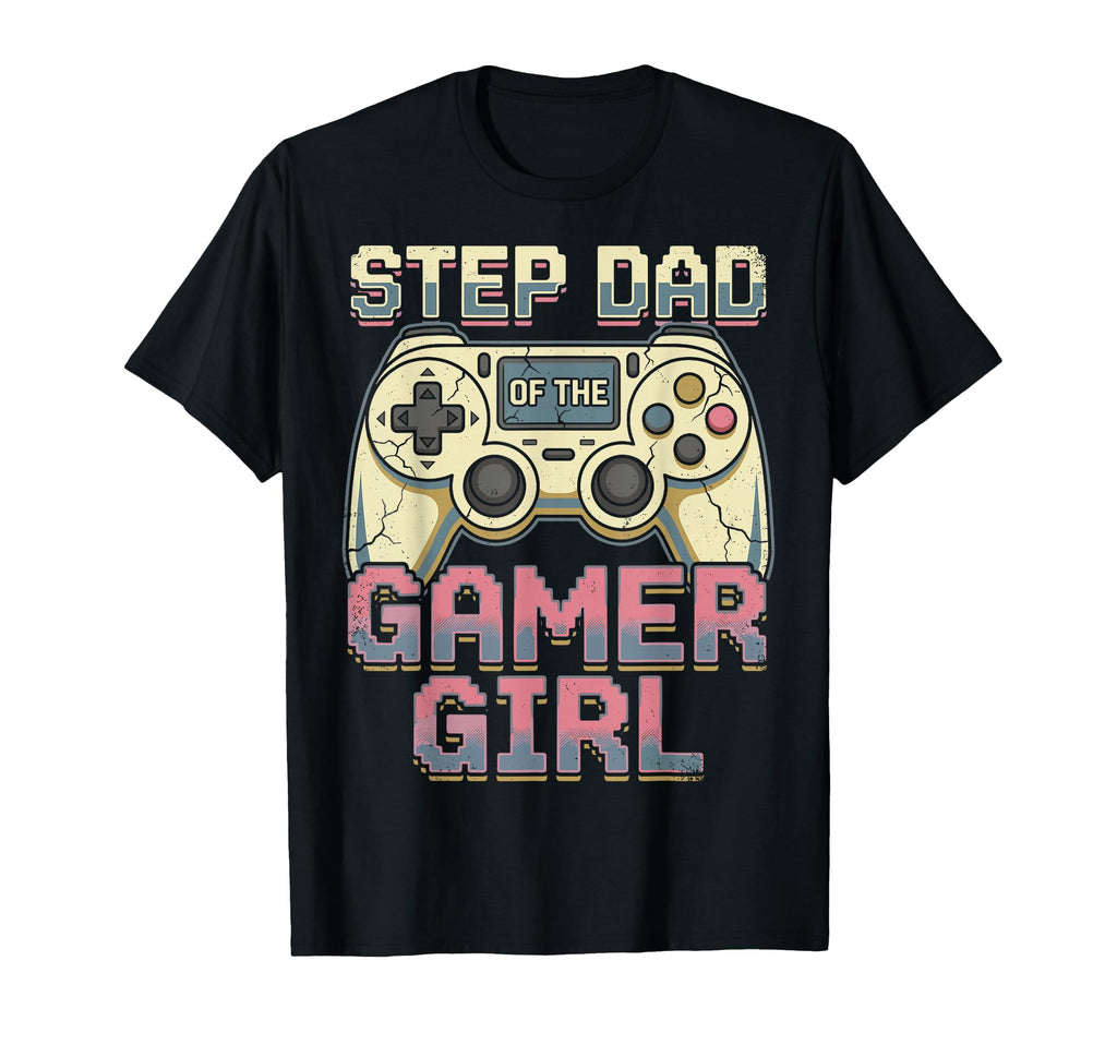 Step Dad Gamer Fathers Day T-Shirt - Novelty Apparel Men Women - T-Shirt, Sweatshirt, Hoodie
