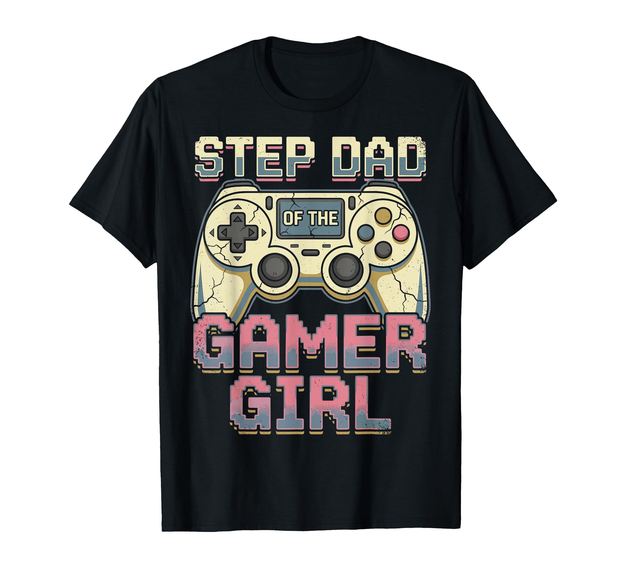 Step Dad Gamer Fathers Day T-Shirt - Novelty Apparel Men Women - T-Shirt, Sweatshirt, Hoodie