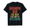 Grandpa Bob Myth Legend Dad T-Shirt - Streetwear Style Unisex - T-Shirt, Sweatshirt, Hoodie