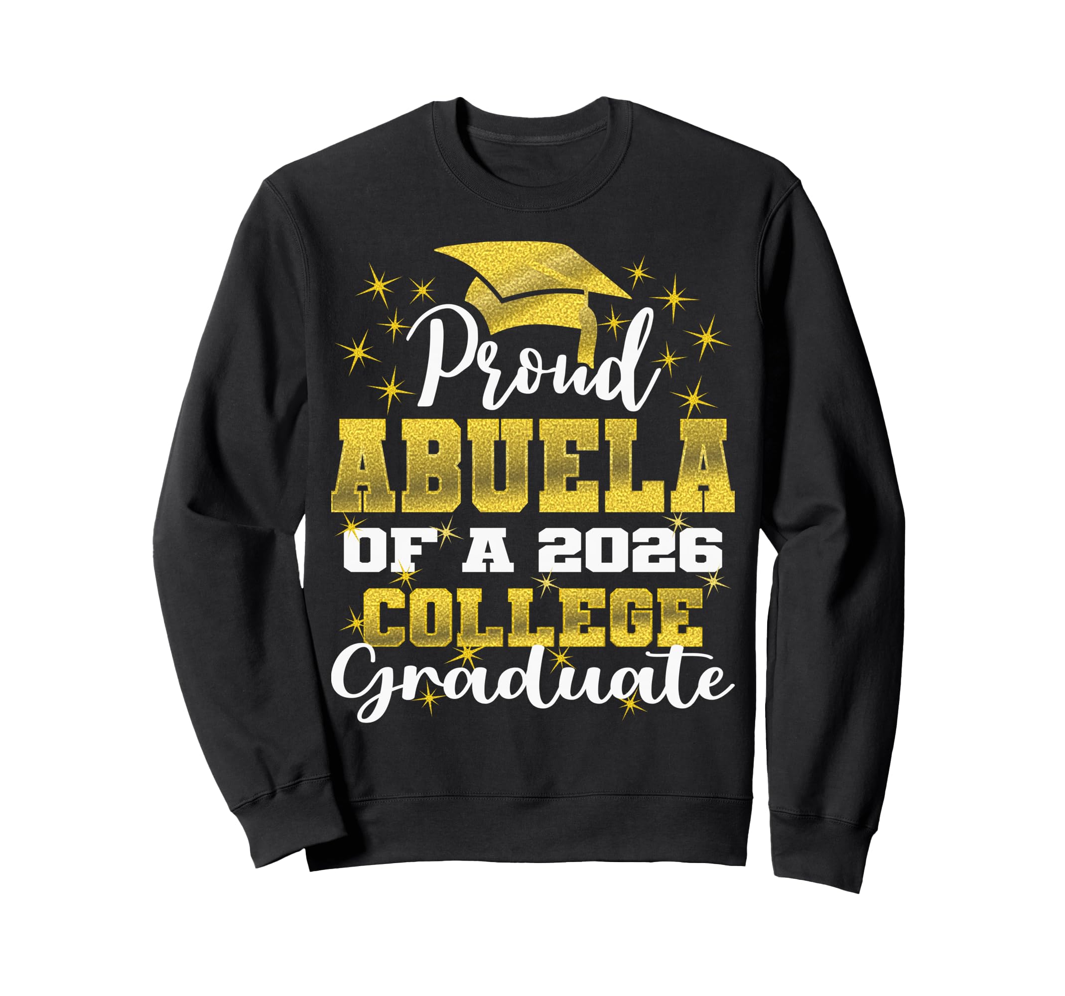 Proud Abuela 2026 College Sweatshirt - Custom Art Print for Adults - T-Shirt, Sweatshirt, Hoodie