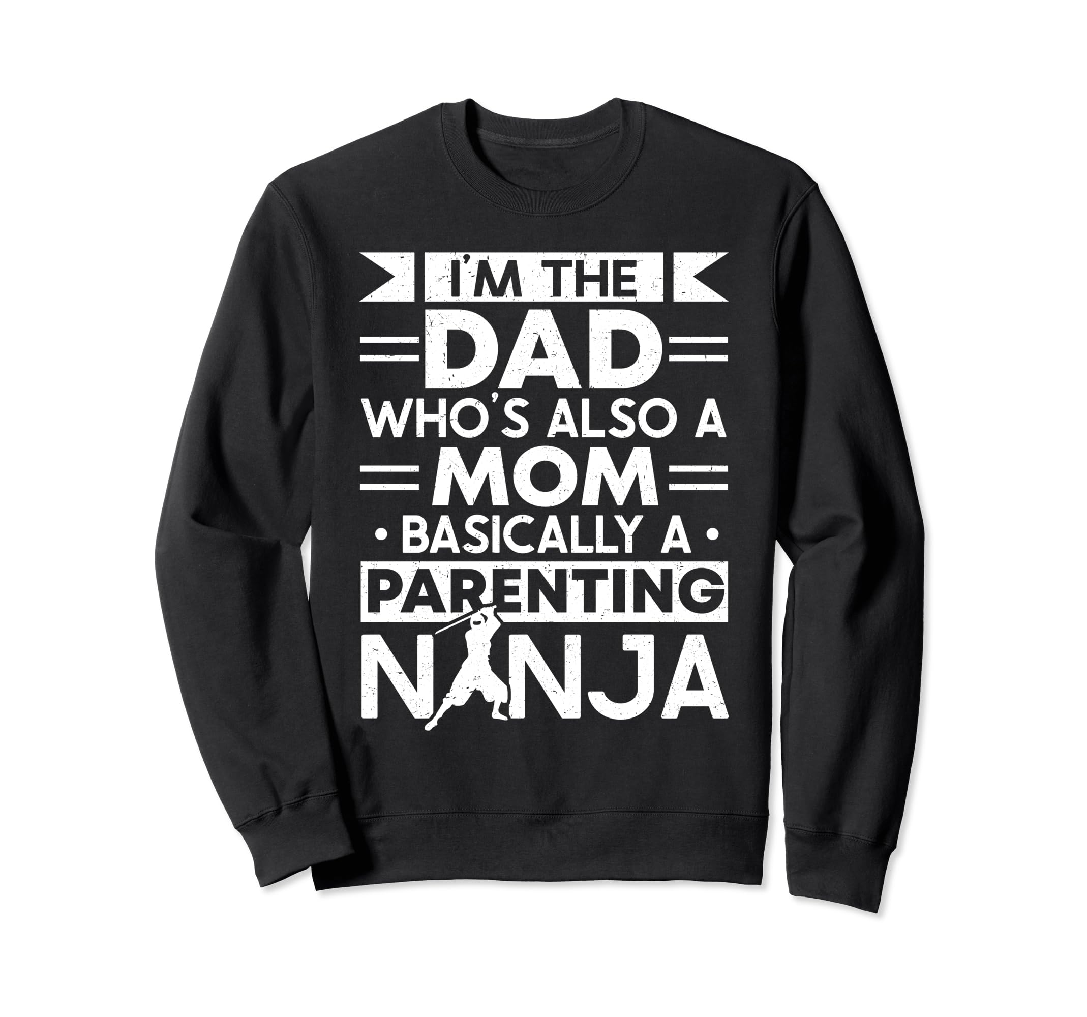 Funny Single Dad Fathers Day Sweatshirt - Casual Everyday Wear for Adults - T-Shirt, Sweatshirt, Hoodie