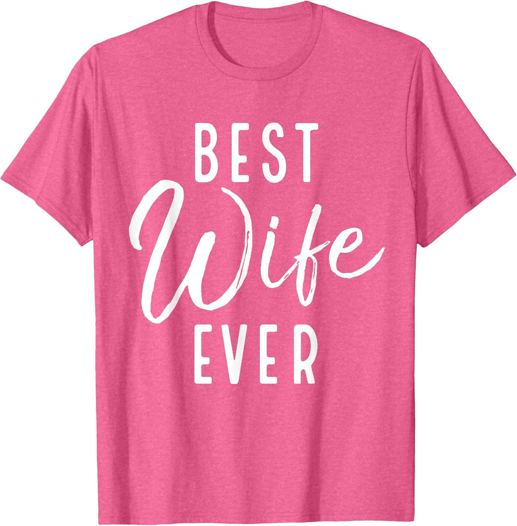 Best Wife Ever Minimalist Design Romantic Message - Adult & Kids T-Shirts, Sweatshirts & Hoodies apparel design preview 1
