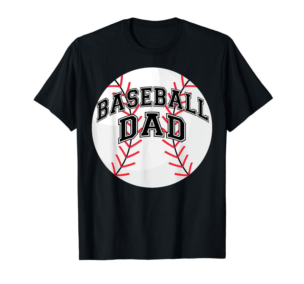 Dad Baseball Fathers Day Proud Daddy T-Shirt - Unique Graphic Unisex - T-Shirt, Sweatshirt, Hoodie