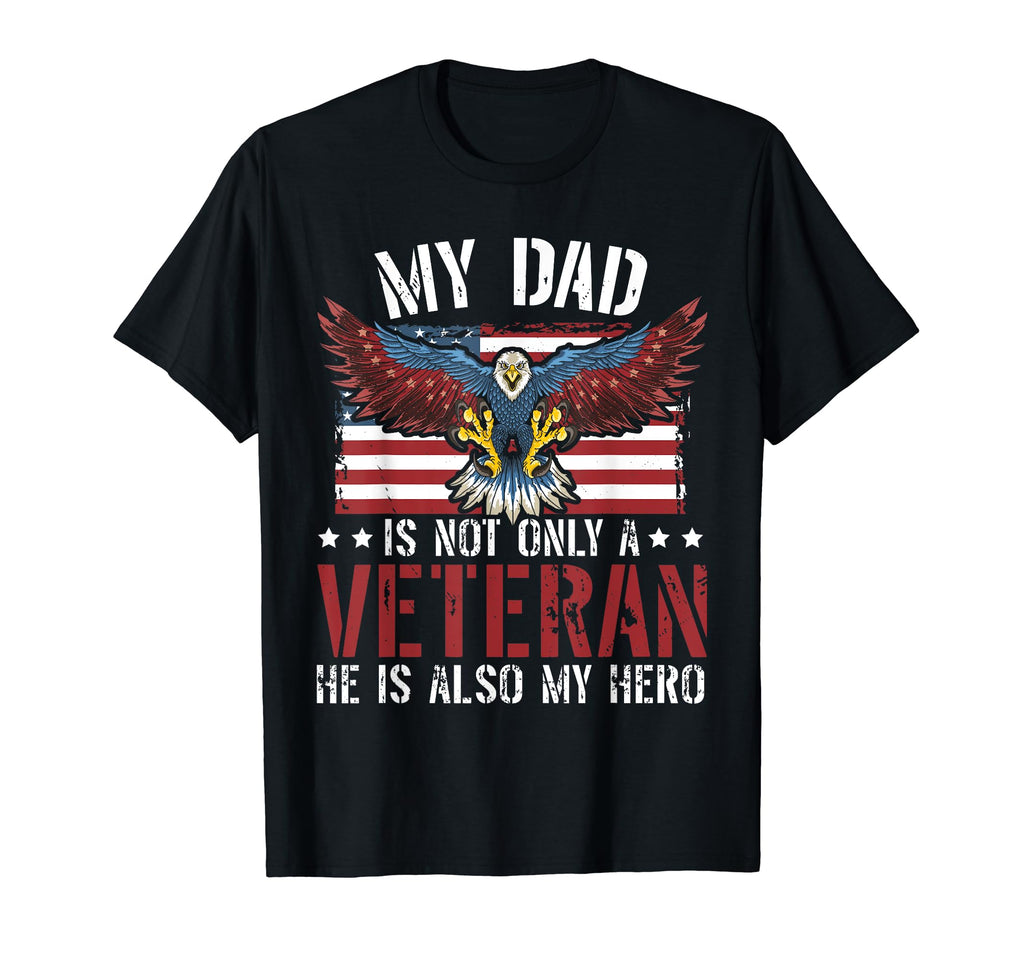 Patriotic Veterans Day My Dad Veteran My T-Shirt - Custom Art Print Unisex - T-Shirt, Sweatshirt, Hoodie
