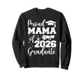 Proud Mama Class 2026 Graduate Sweatshirt - Custom Art Print for Adults - T-Shirt, Sweatshirt, Hoodie