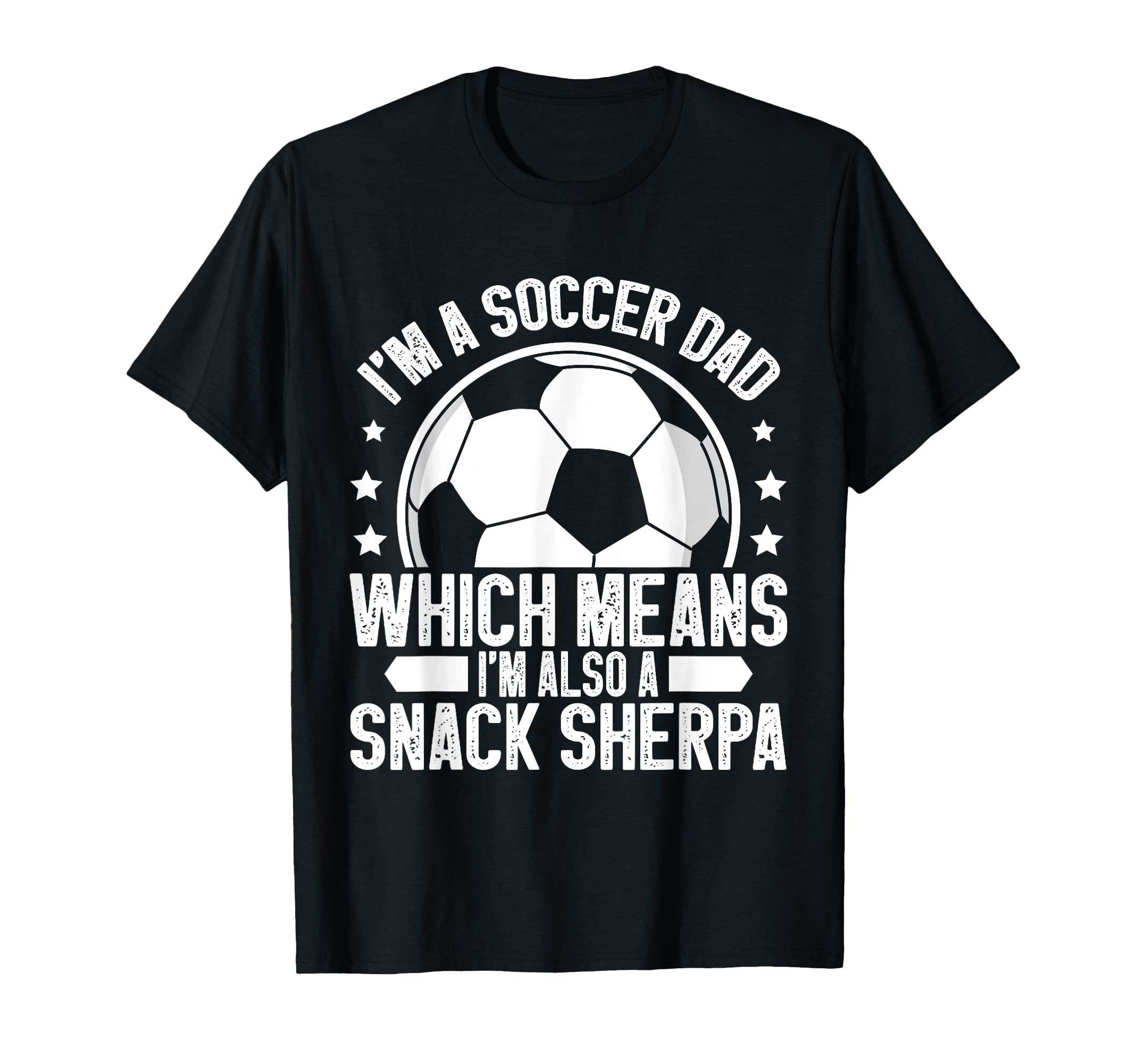 Im Also Snack Sherpa Soccer Dad T-Shirt - Casual Everyday Wear for Adults - T-Shirt, Sweatshirt, Hoodie