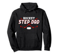 Ice Hockey Step Dad Hockey Player Stepfather Hoodie - Unique Graphic Unisex - T-Shirt, Sweatshirt, Hoodie
