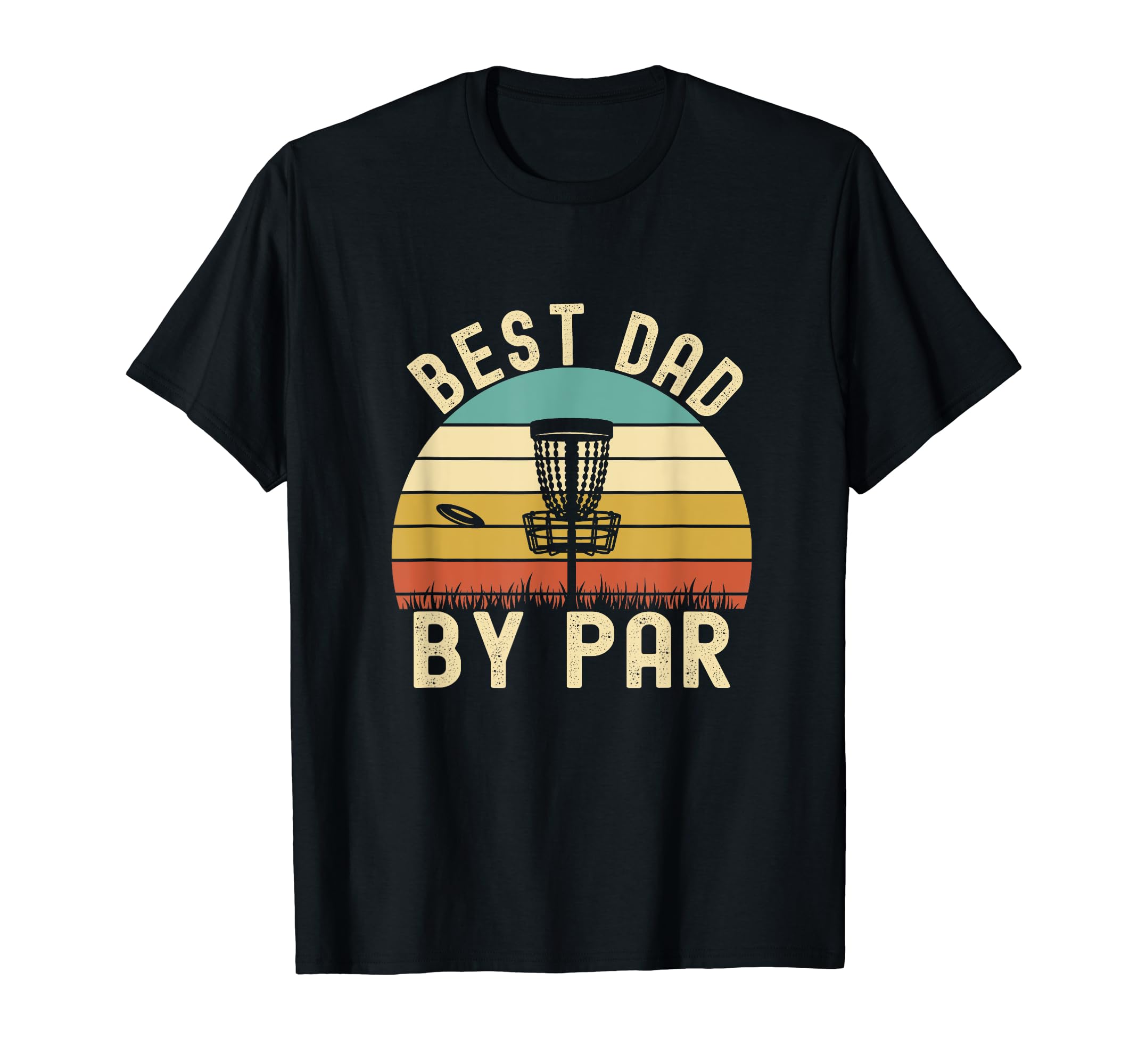 Best Dad Par Funny Disc Golf Dad T-Shirt - Graphic Print Unisex - T-Shirt, Sweatshirt, Hoodie