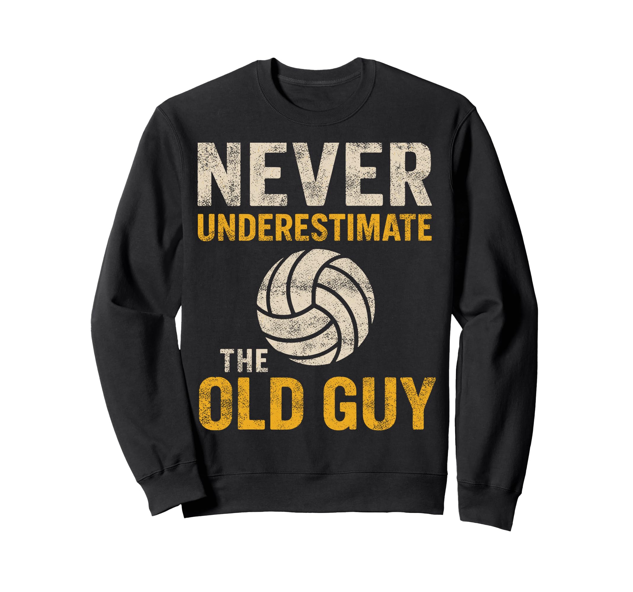 Never Underestimate Old Guy Sweatshirt - Streetwear Style Men Women - T-Shirt, Sweatshirt, Hoodie