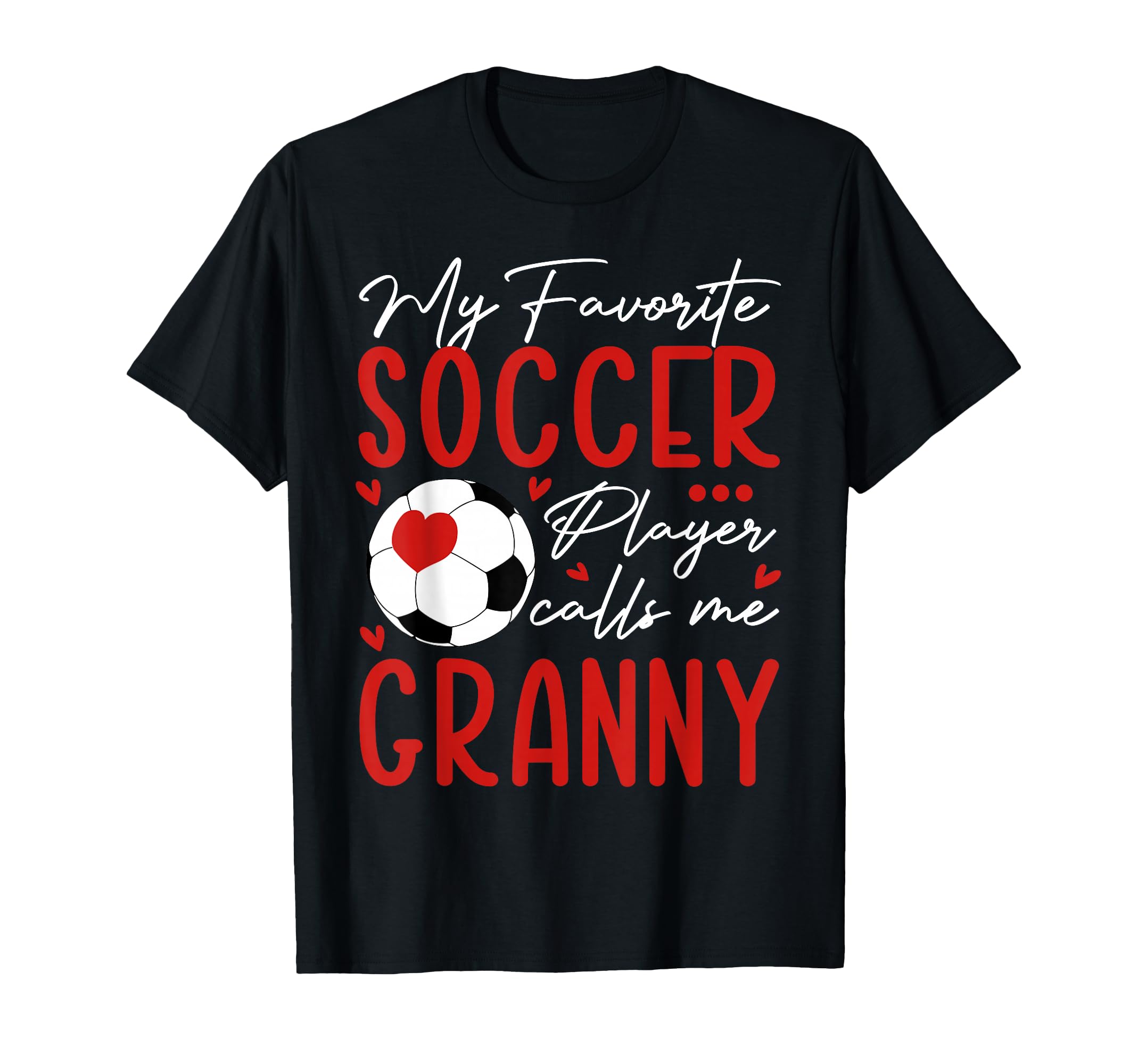 My Favorite Soccer Player Call Me T-Shirt - Custom Art Print Men Women - T-Shirt, Sweatshirt, Hoodie