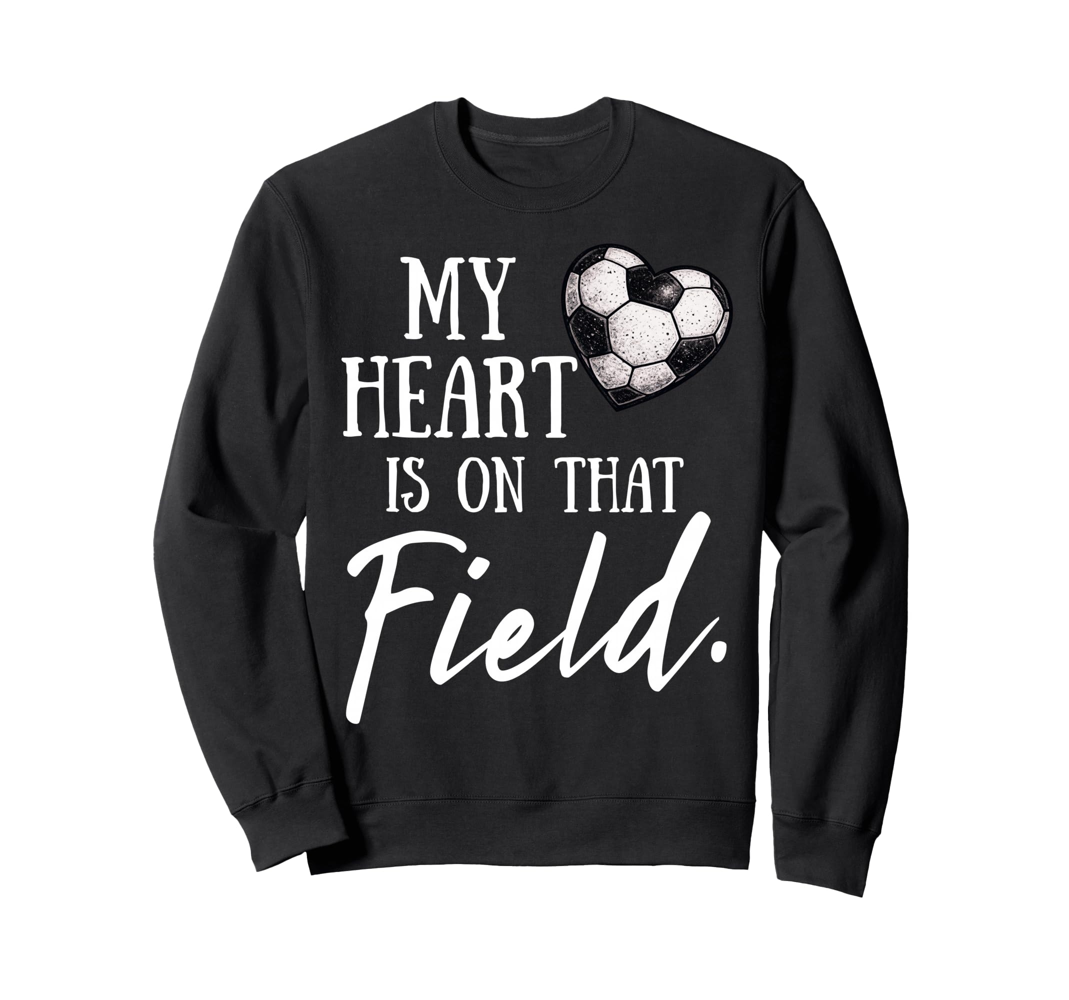 My Heart Is That Field Funny Sweatshirt - Custom Art Print Men Women - T-Shirt, Sweatshirt, Hoodie