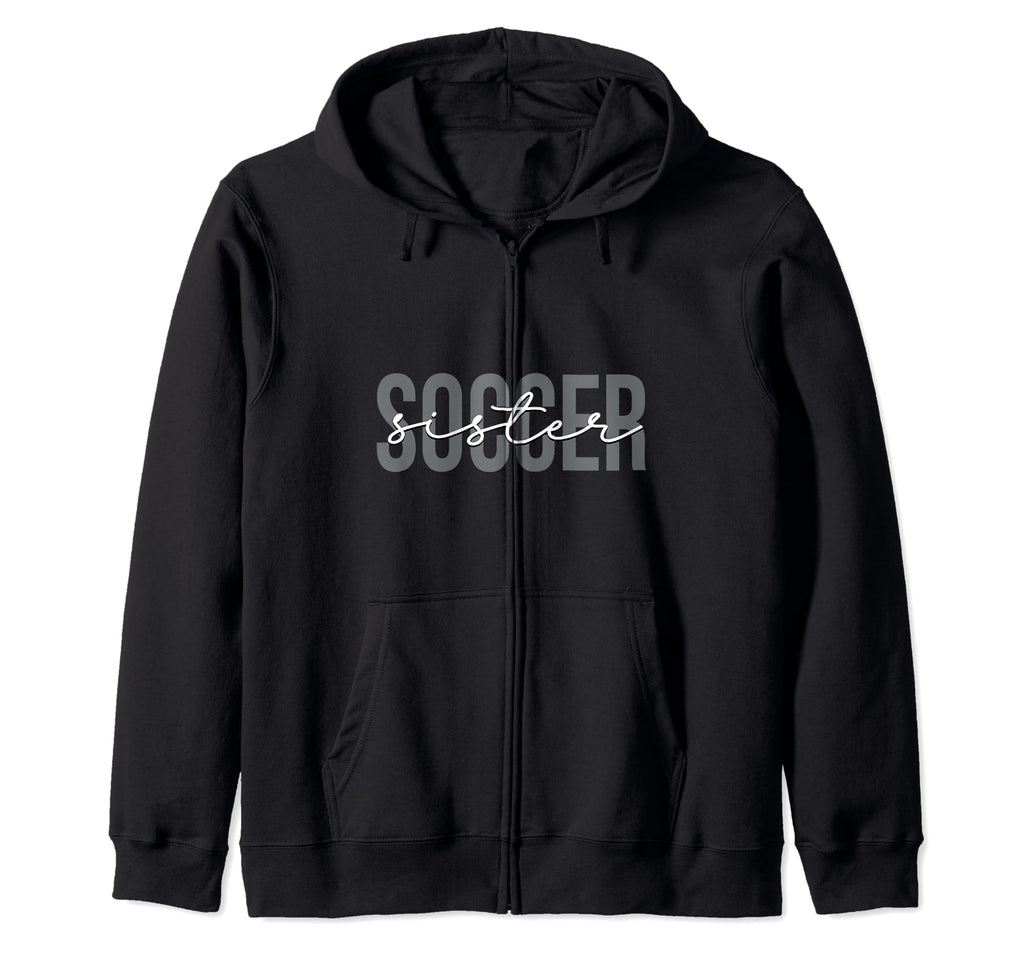 Soccer Sister Soccer Player Sport Sweatshirt - Novelty Apparel for Adults - T-Shirt, Sweatshirt, Hoodie
