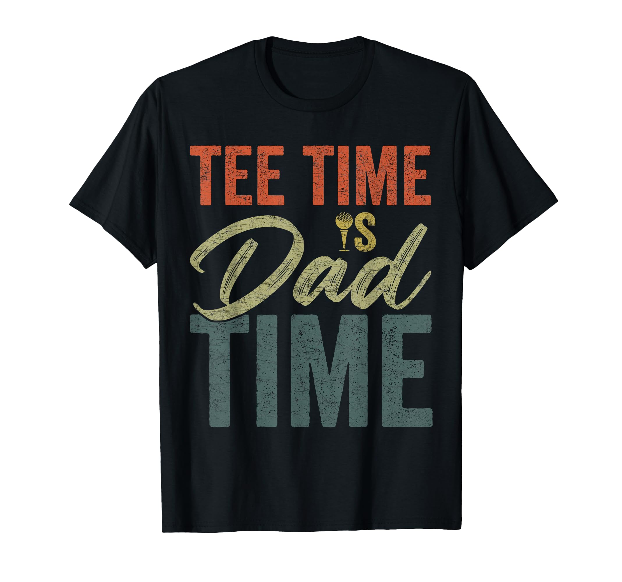 Fathers Day Golf Dad Time Is Dad T-Shirt - Aesthetic Graphic for Adults - T-Shirt, Sweatshirt, Hoodie