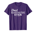 Best Makuakane Ever Hawaiian T-Shirt - Casual Everyday Wear for Adults - T-Shirt, Sweatshirt, Hoodie