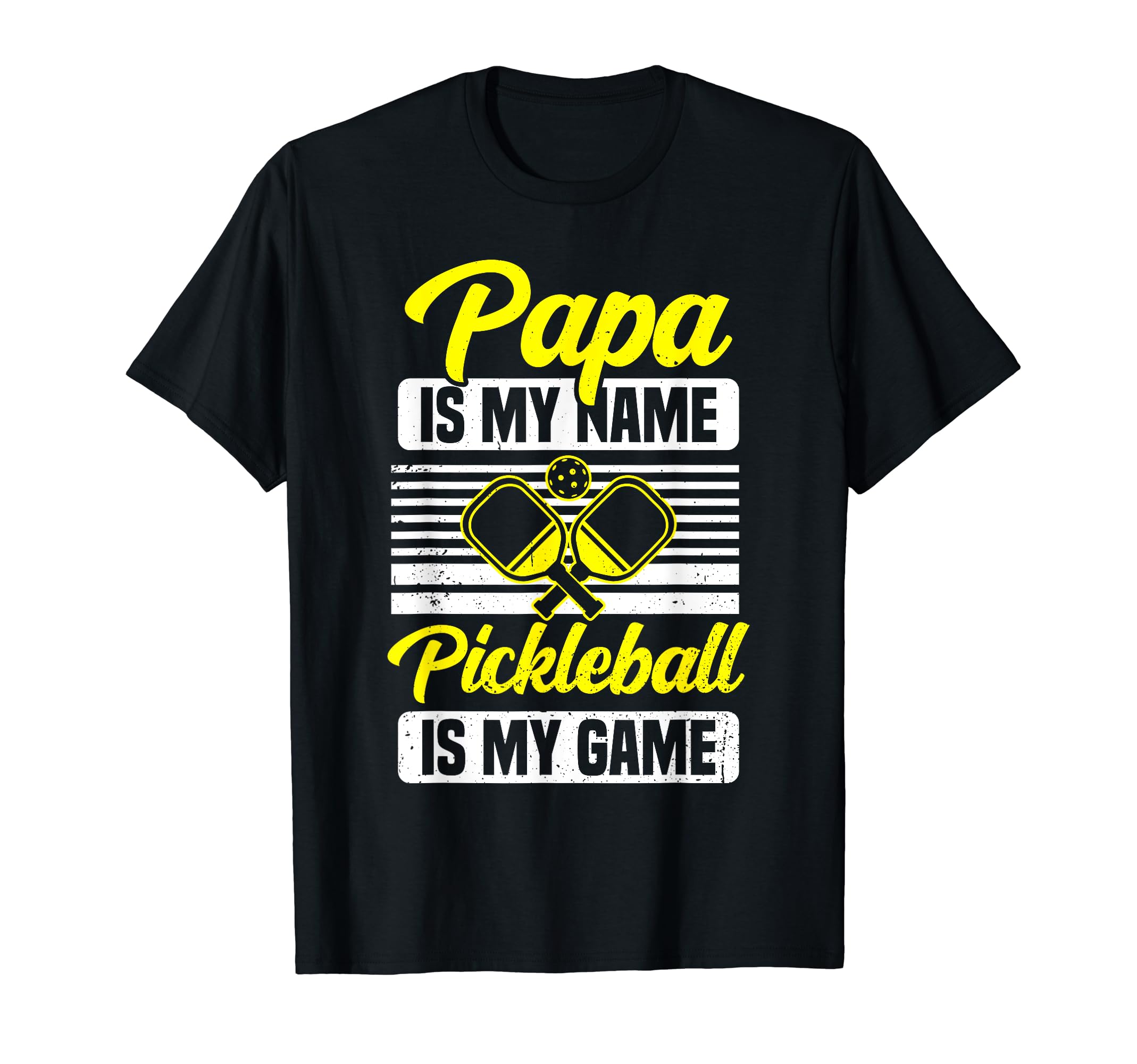 Papa Is My Name Pickleball Is My Game T-Shirt - Unique Graphic Men Women - T-Shirt, Sweatshirt, Hoodie