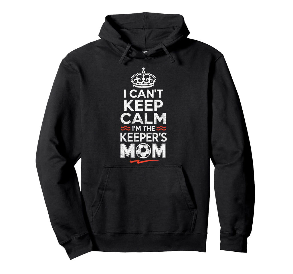 I Cant Keep Calm Im Keepers Soccer Hoodie - Minimalist Print for Adults - T-Shirt, Sweatshirt, Hoodie