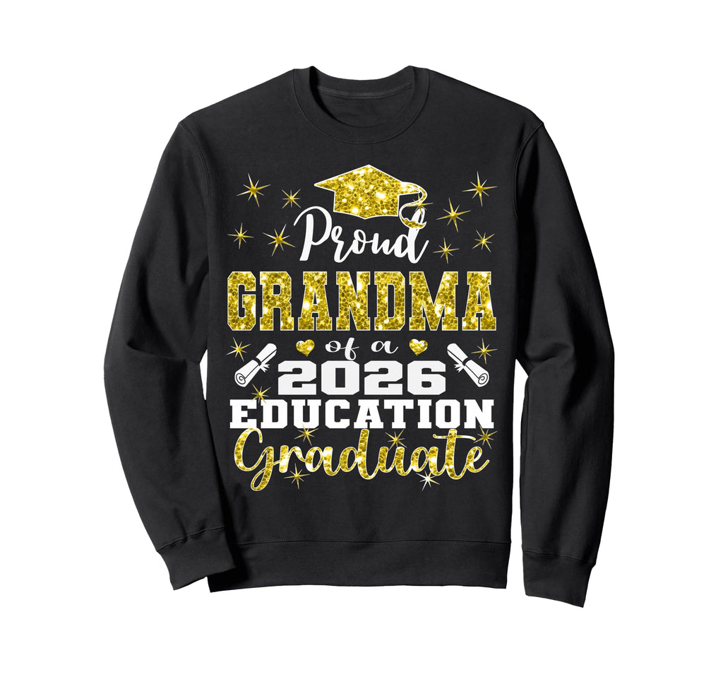 Proud Grandma 2026 Education Sweatshirt - Fun Novelty Design Unisex - T-Shirt, Sweatshirt, Hoodie