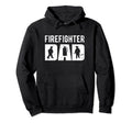 Firefighter Dad Fireman Gift Hoodie - Streetwear Style Men Women - T-Shirt, Sweatshirt, Hoodie