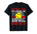 Funny Softball Dad Like Baseball T-Shirt - Casual Everyday Wear for Adults - T-Shirt, Sweatshirt, Hoodie