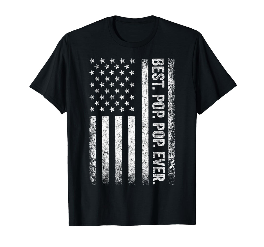 Best Pop Ever American Flag Dad T-Shirt - Trendy Graphic Men Women - T-Shirt, Sweatshirt, Hoodie