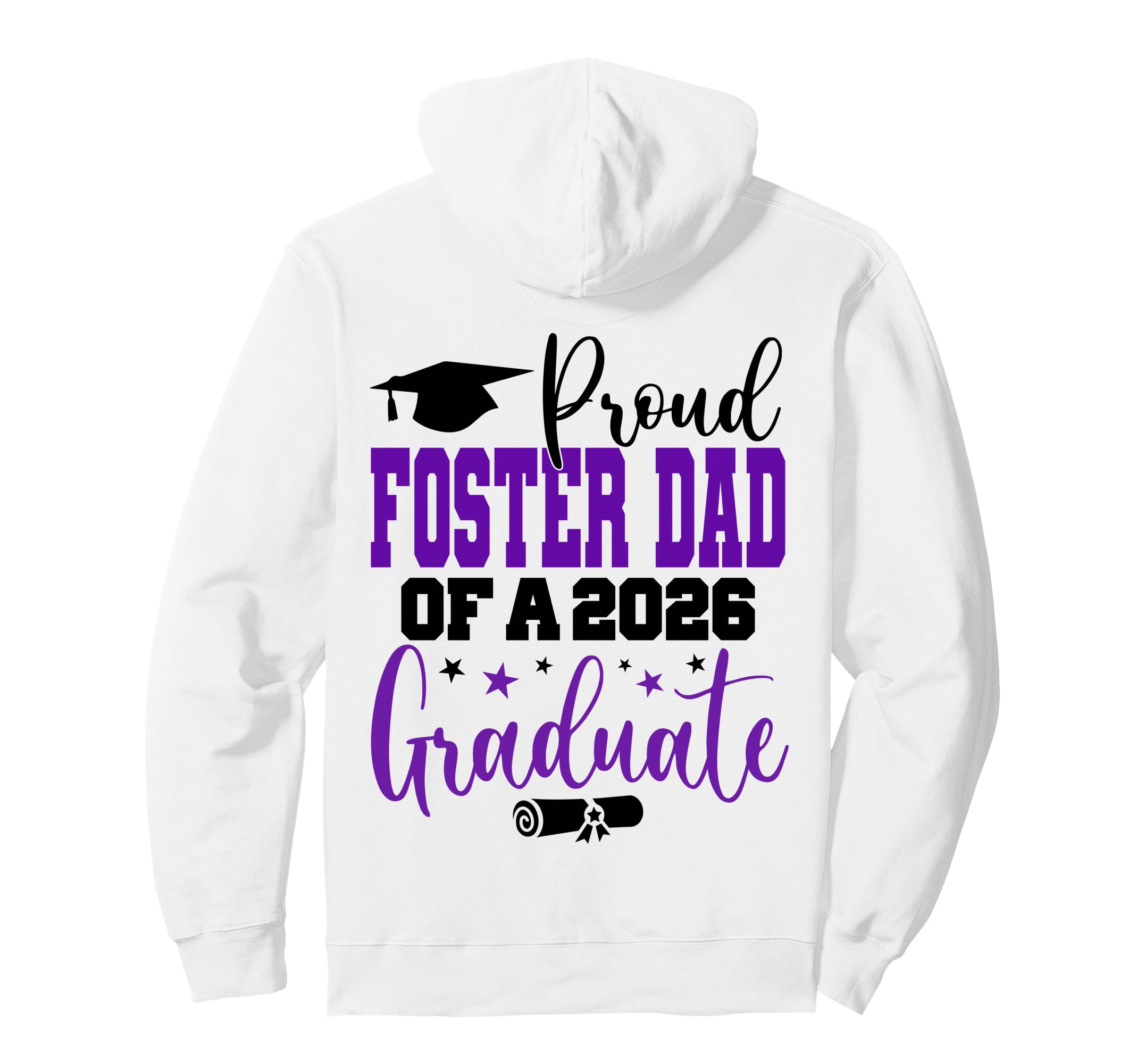 Graduation 2026 Foster Dad Class 2026 Hoodie - Trendy Graphic Unisex - T-Shirt, Sweatshirt, Hoodie