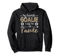 My Favorite Goalie Calls Me Tante German Hoodie - Unique Graphic Unisex - T-Shirt, Sweatshirt, Hoodie