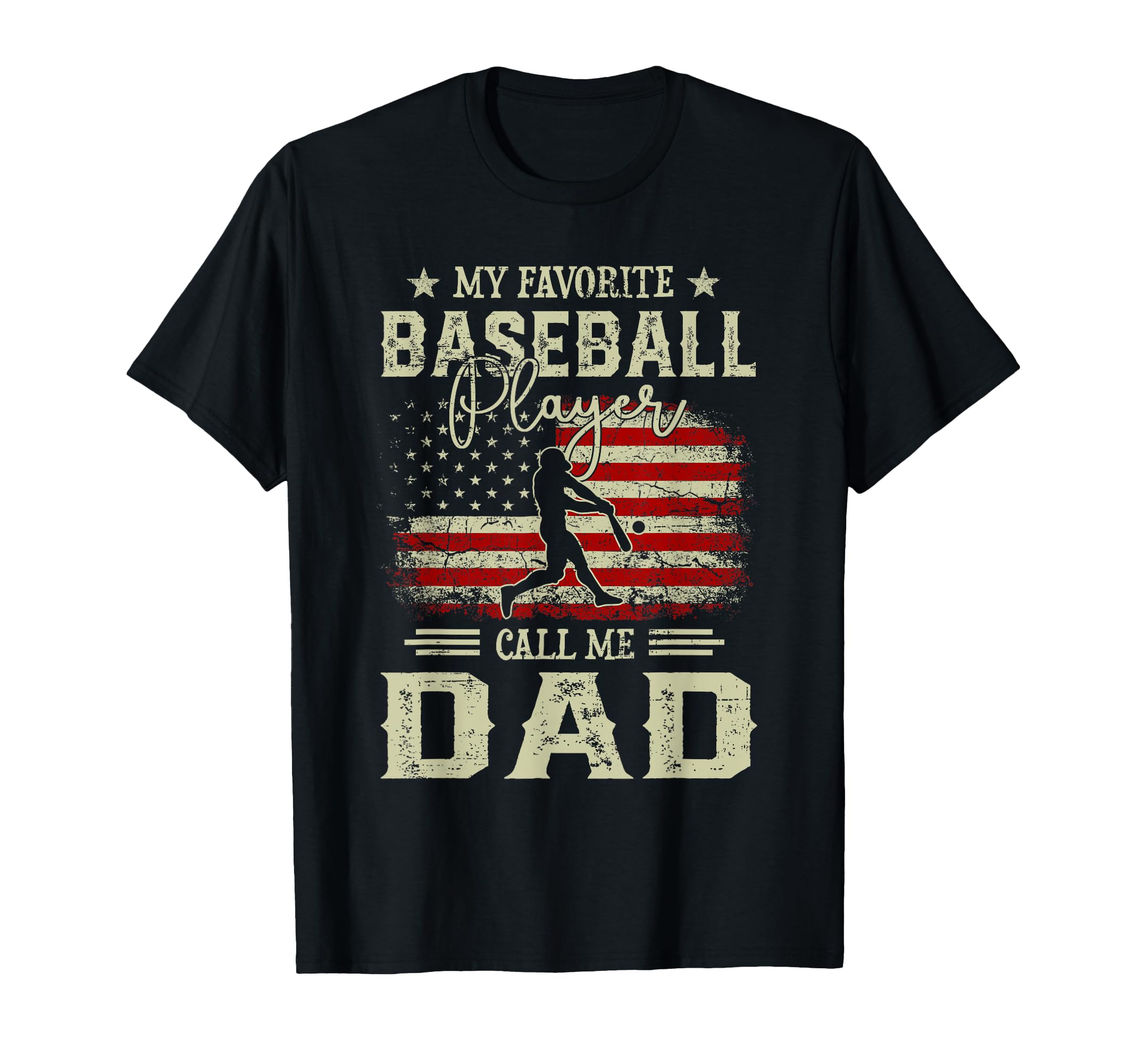 My Favorite Baseball Player Calls Me Dad T-Shirt - Unique Graphic Unisex - T-Shirt, Sweatshirt, Hoodie