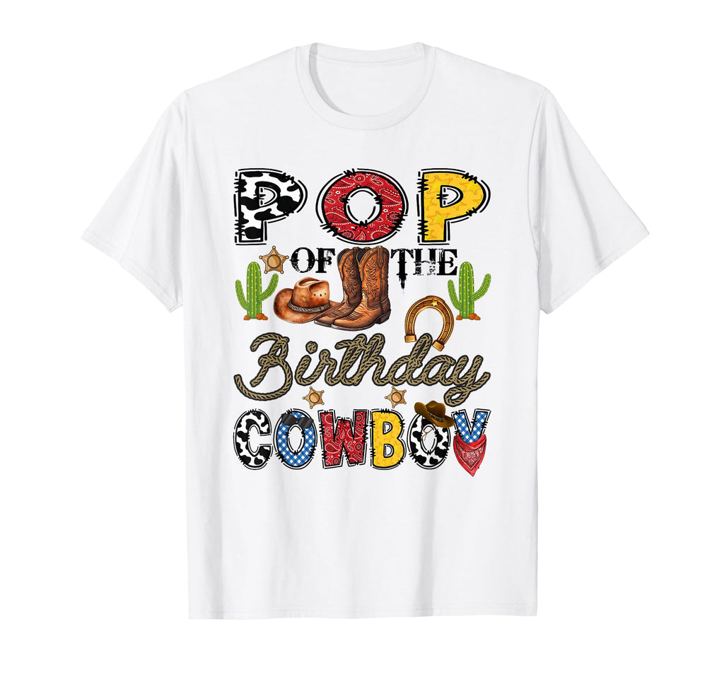 Pop Birthday Cowboy Western T-Shirt - Casual Everyday Wear Men Women - T-Shirt, Sweatshirt, Hoodie