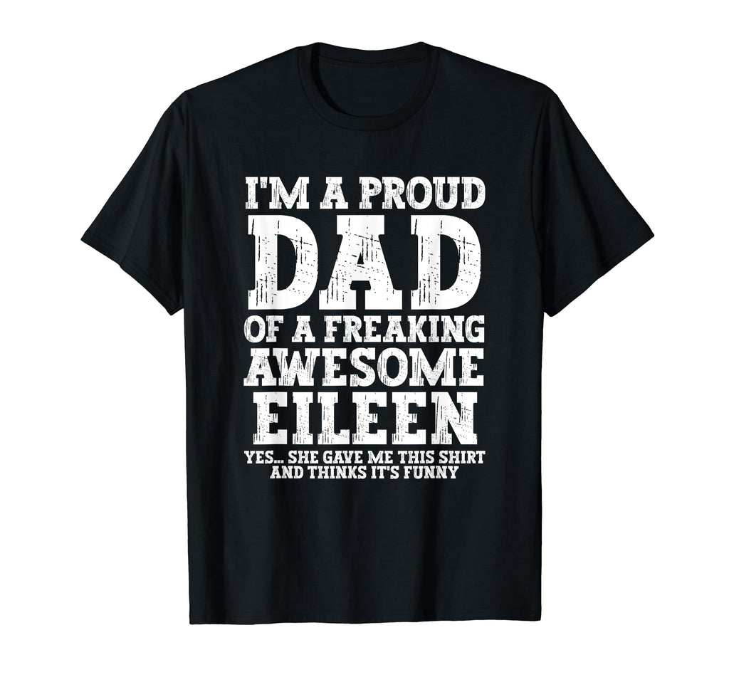 Dad Eileen Personalized Name Funny T-Shirt - Aesthetic Graphic for Adults - T-Shirt, Sweatshirt, Hoodie