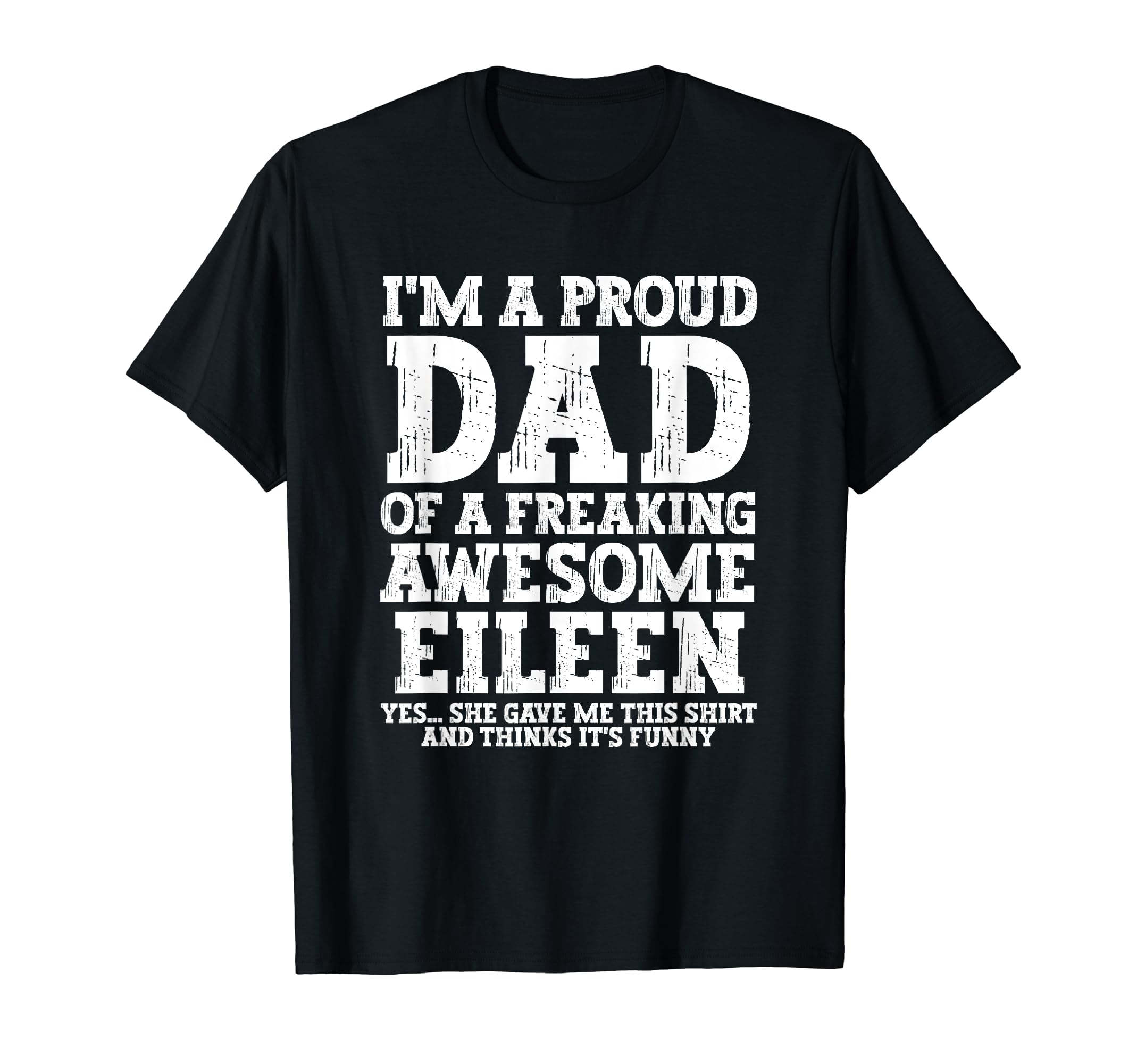 Dad Eileen Personalized Name Funny T-Shirt - Aesthetic Graphic for Adults - T-Shirt, Sweatshirt, Hoodie