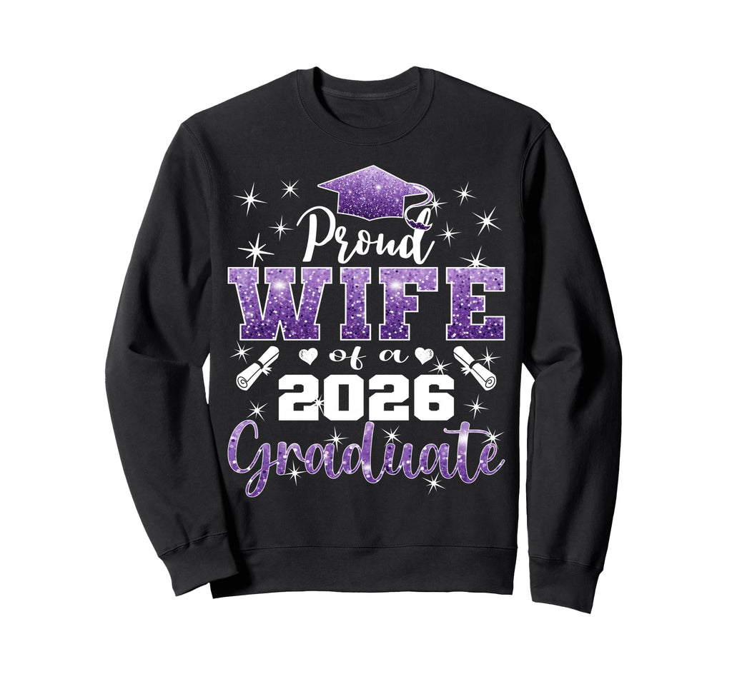Super Proud Wife 2026 Graduate Sweatshirt - Casual Everyday Wear Men Women - T-Shirt, Sweatshirt, Hoodie