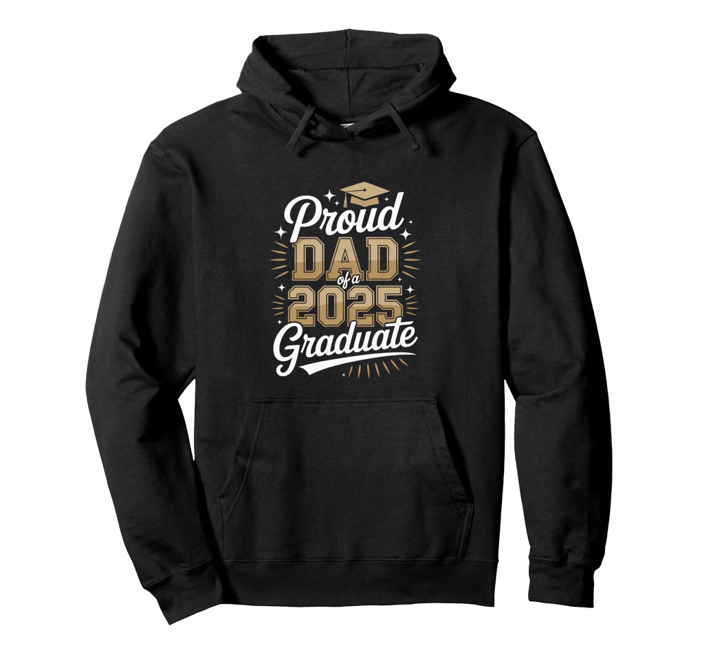 Proud Dad 2025 Graduate Honor Hoodie - Aesthetic Graphic for Adults - T-Shirt, Sweatshirt, Hoodie