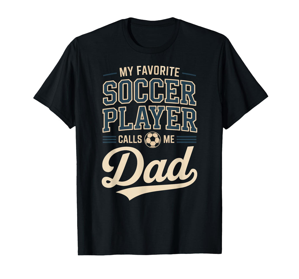 My Favorite Soccer Player Calls Me T-Shirt - Aesthetic Graphic Men Women - T-Shirt, Sweatshirt, Hoodie