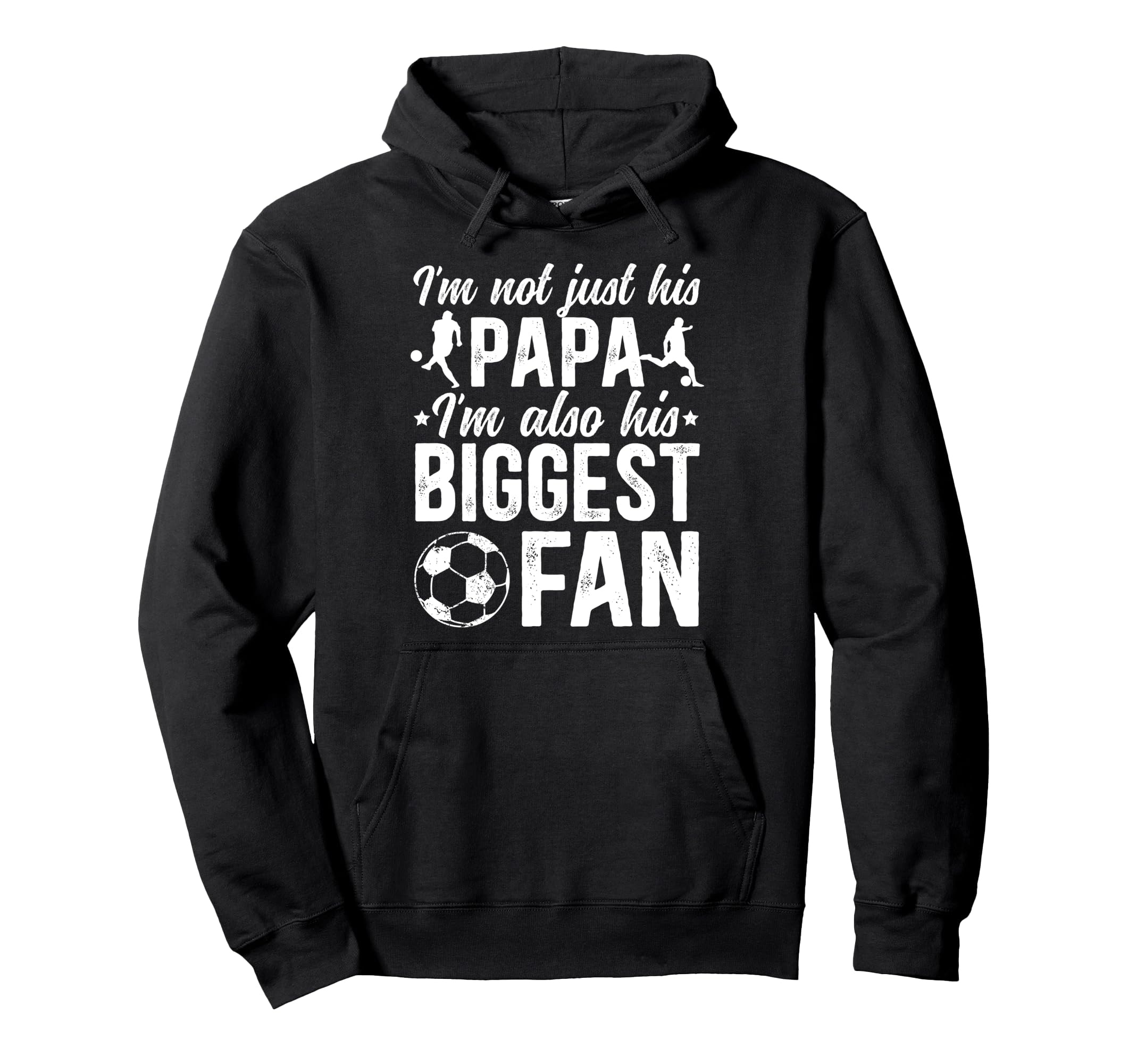 His Biggest Fan Soccer Papa Soccer Hoodie - Novelty Apparel Men Women - T-Shirt, Sweatshirt, Hoodie