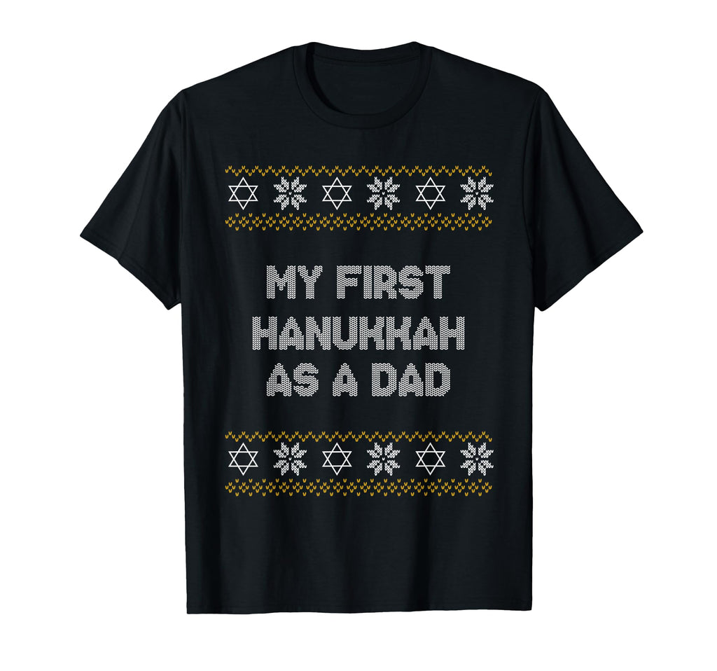 My First Hanukkah As Dad Ugly Hanukkah T-Shirt - Trendy Graphic for Adults - T-Shirt, Sweatshirt, Hoodie