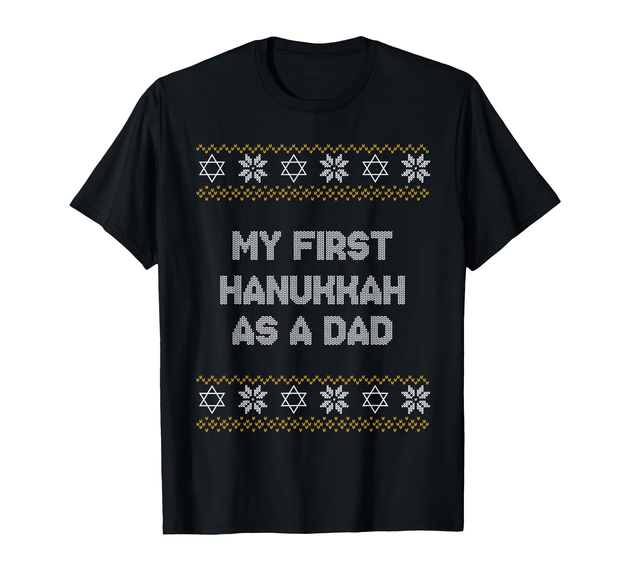 My First Hanukkah As Dad Ugly Hanukkah T-Shirt - Trendy Graphic for Adults - T-Shirt, Sweatshirt, Hoodie