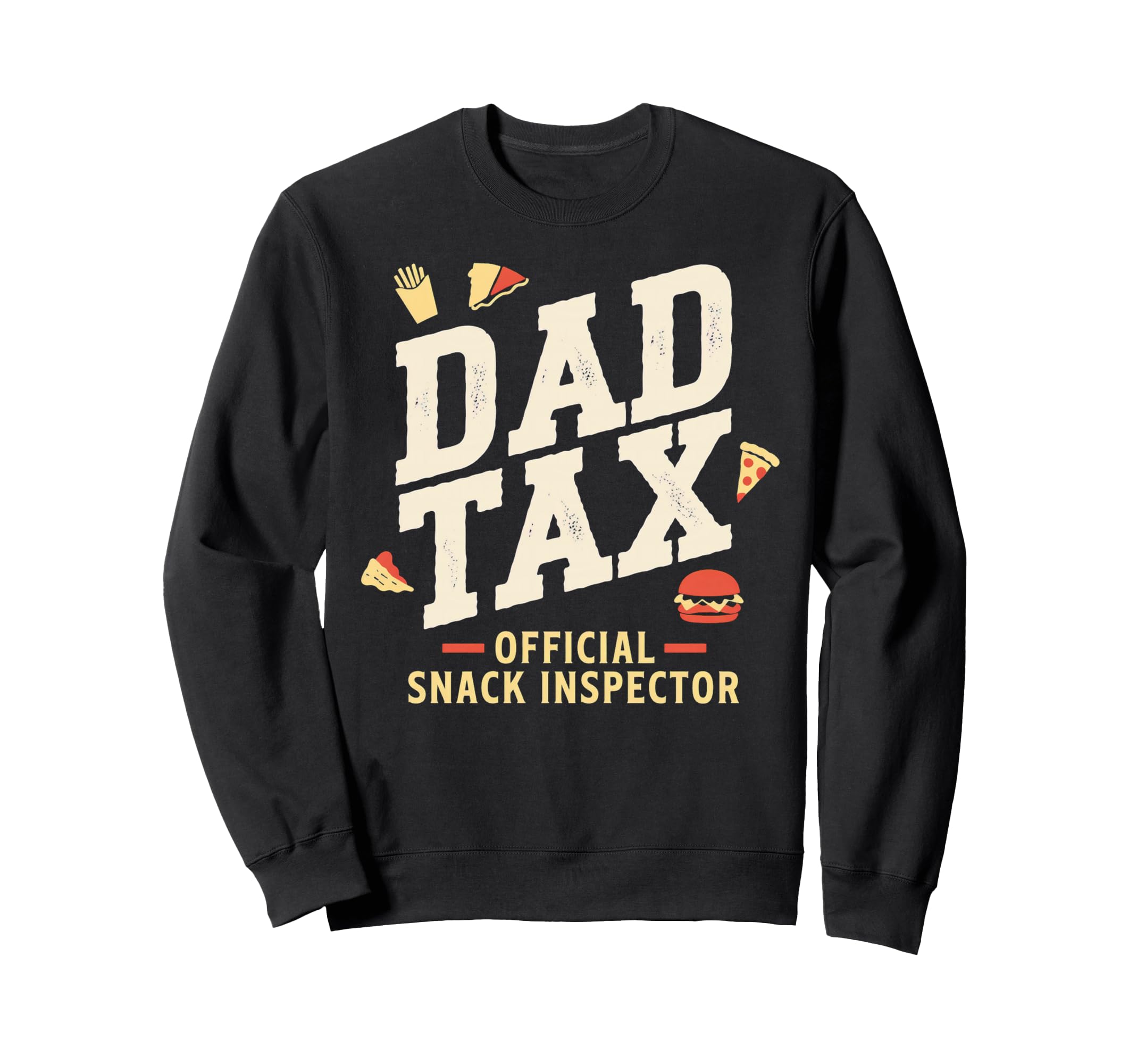 Dad Tax Definition Funny Fathers Sweatshirt - Custom Art Print Men Women - T-Shirt, Sweatshirt, Hoodie