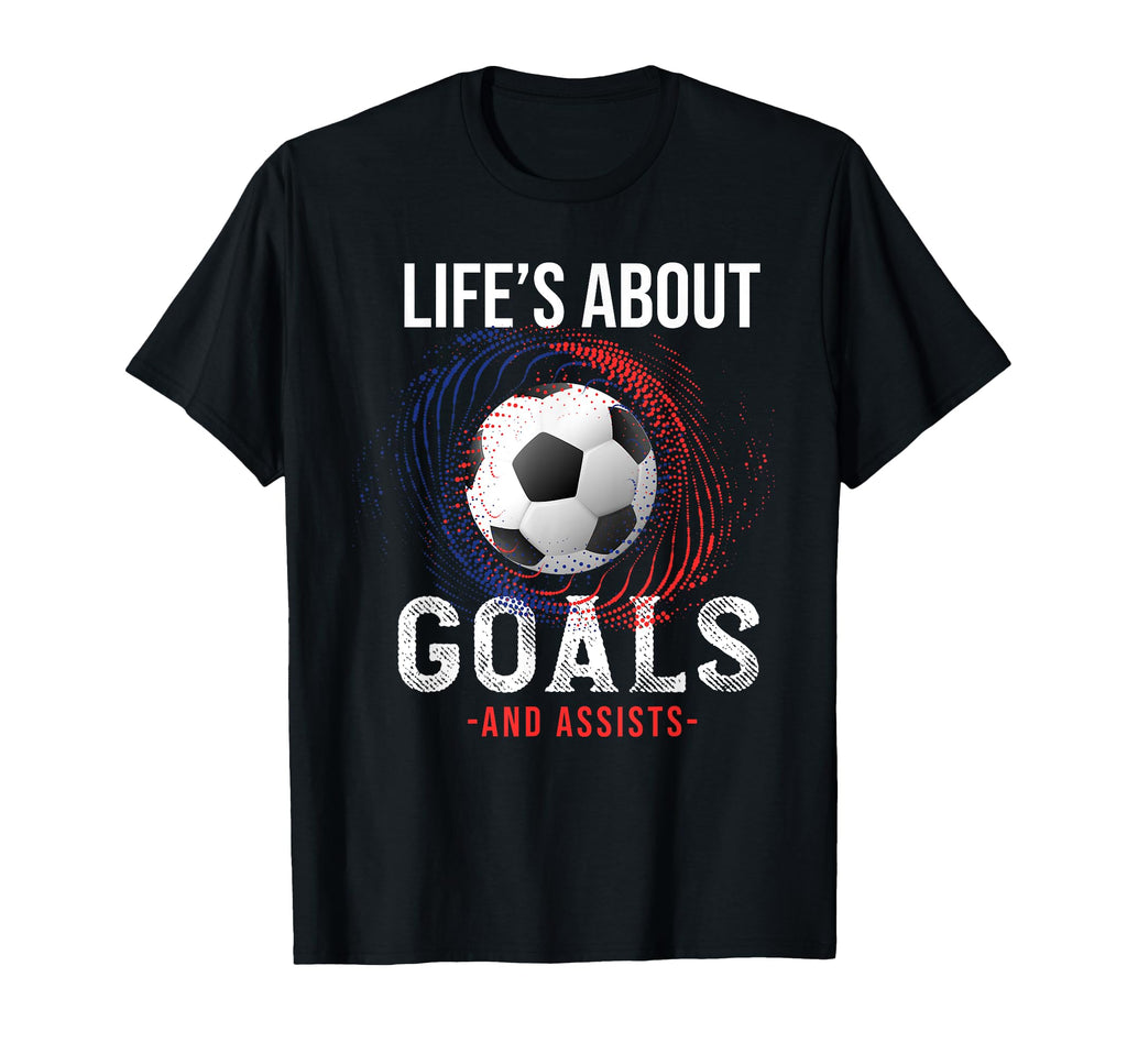 Lifes About Goals Funny Soccer T-Shirt - Aesthetic Graphic for Adults - T-Shirt, Sweatshirt, Hoodie