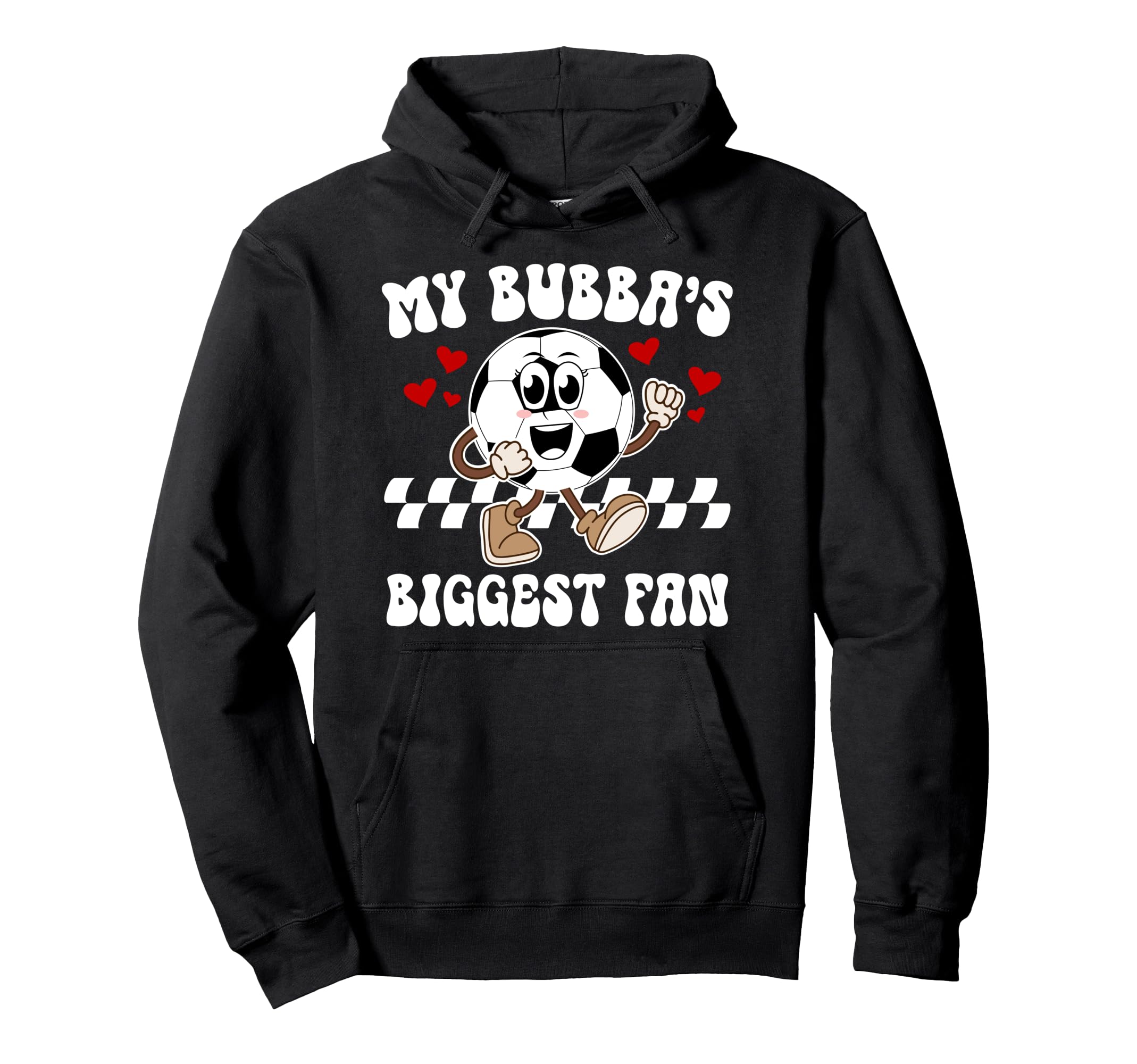 Bubbas Biggest Fan Soccer Sister Soccer Hoodie - Trendy Graphic Unisex - T-Shirt, Sweatshirt, Hoodie