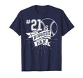 Biggest Fan Baseball Player Number 21 Dad T-Shirt - Unique Graphic Unisex - T-Shirt, Sweatshirt, Hoodie
